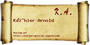 Köhler Arnold névjegykártya